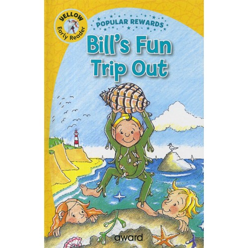 Early Reader Bill`s Fun Trip Out (Yellow)