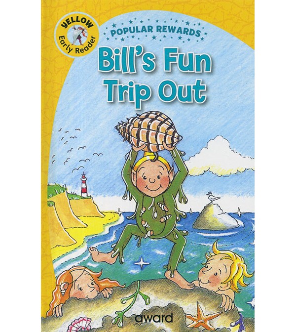 Early Reader Bill`s Fun Trip Out (Yellow)