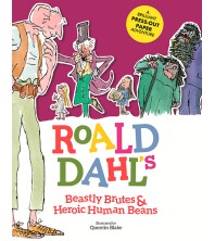 Road Dahl`s Beastly Brutes & Heroic Human Beans
