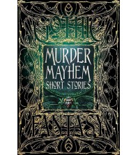 Gothic Fantasy Murder Mayhem Short Stories