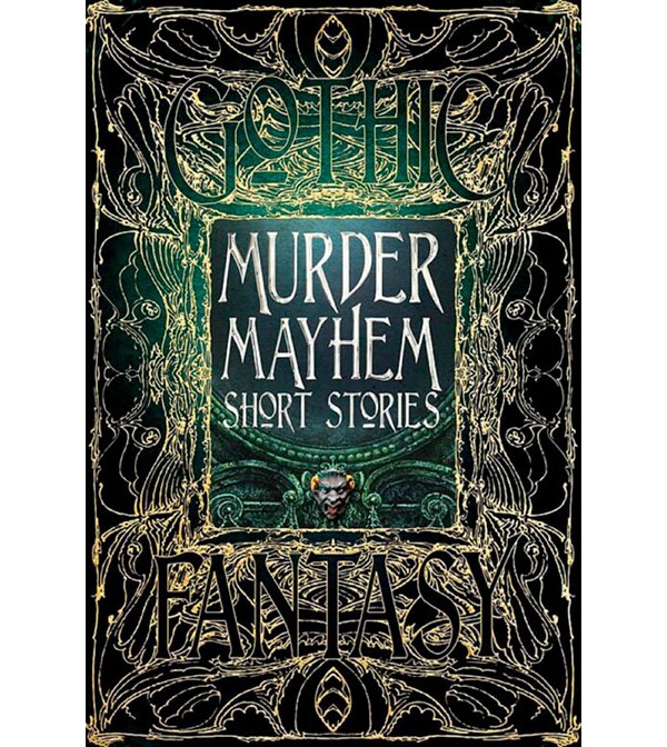 Gothic Fantasy Murder Mayhem Short Stories