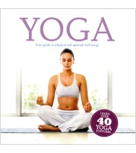 Yoga Your Guide to Physical and Spiritual Well-being