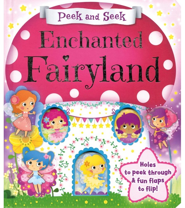 Peek and Seek Enchanted Fairyland