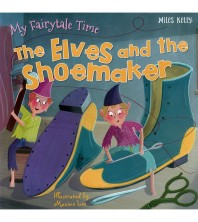 My Fairytale Time The Elves and the Shoemaker