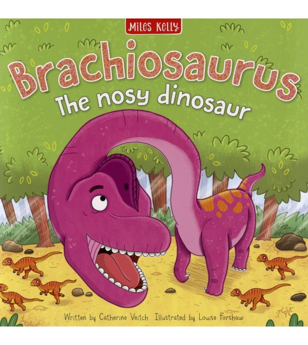 Brachiosaurus: The Nosy Dinosaur