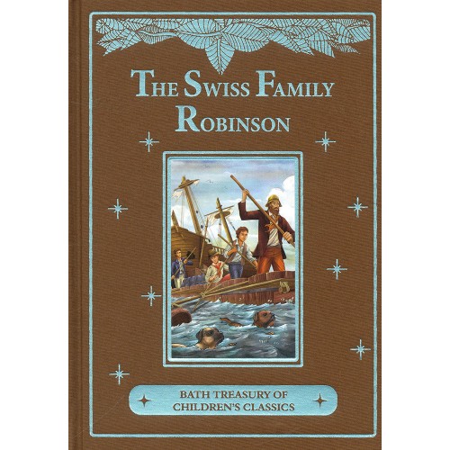 Bath Treasury of Childrens Classics The Swiss Family Robinson