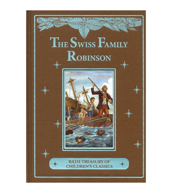 Bath Treasury of Childrens Classics The Swiss Family Robinson