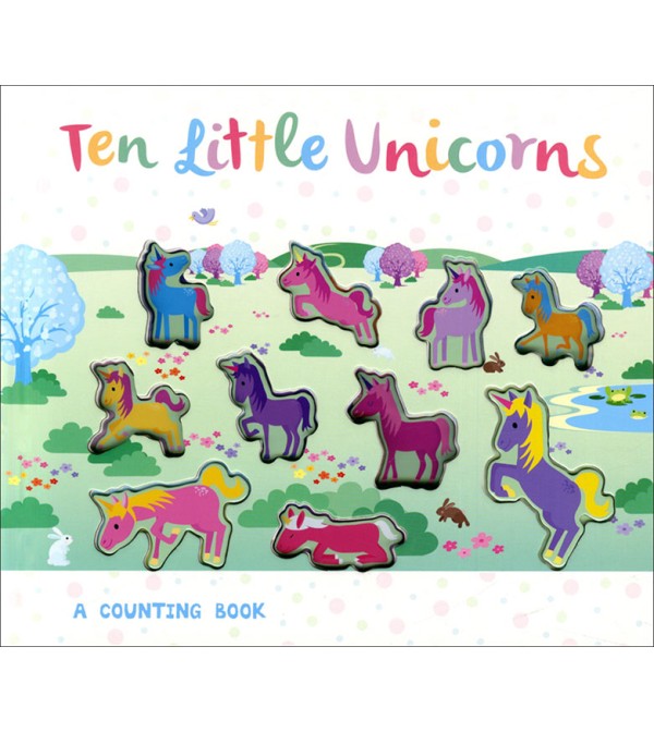 Ten Little Unicorns A Counting Book