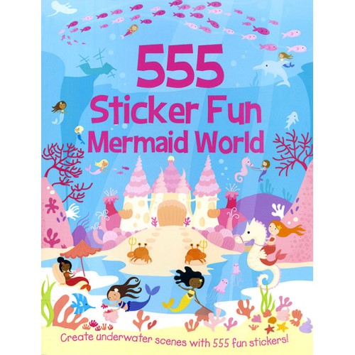 555 Sticker Fun Mermaid World