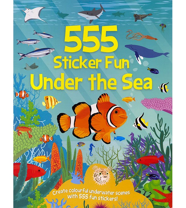 555 Sticker Fun Under the Sea