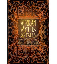 Epic Tales African Myths & Tales