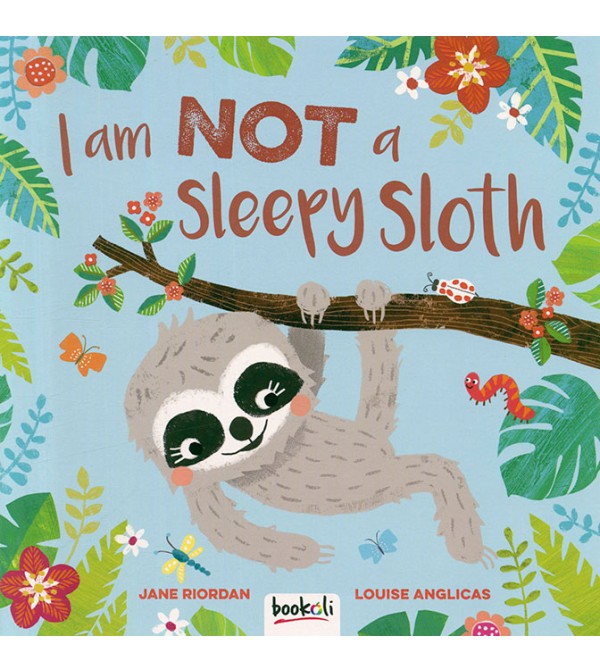 I am Not a Sleepy Sloth