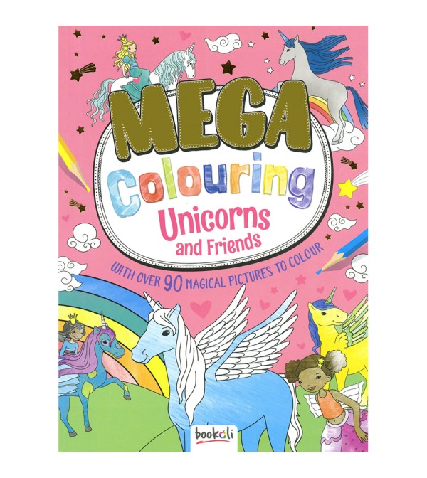 Mega Colouring Unicorns and Friends