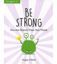 Be Strong: You Are Braver Than You Think