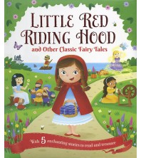 Little Red Riding Hood and Other Classic Fairy Tales