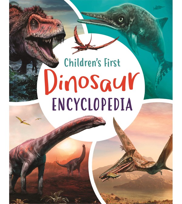 Children`s First Dinosaur Encyclopedia