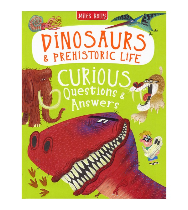 Dinosaurs & Prehistoric Life Curious Questions & Answers