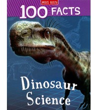 100 Facts Dinosaur Science