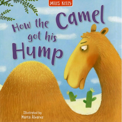 How the Camel Got His Hump