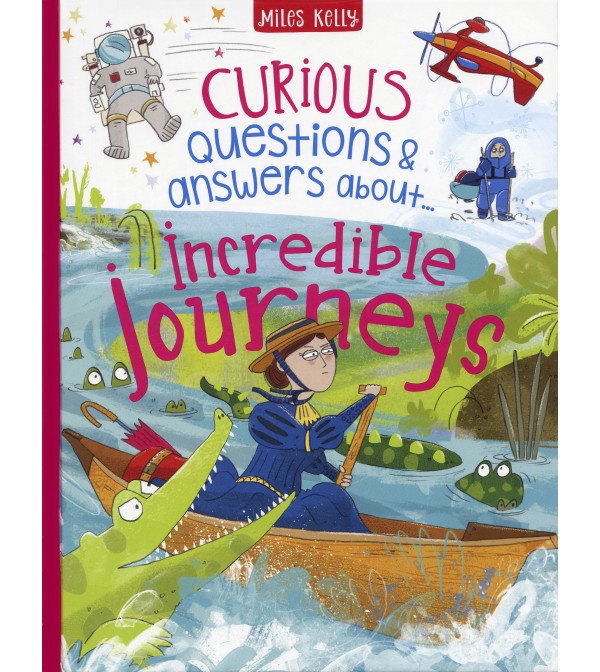 Curious Questions & Answers About Incredible Journeys