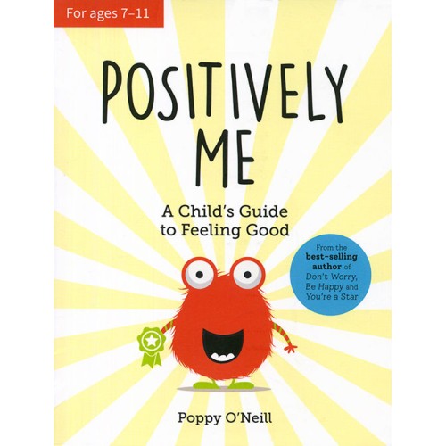 Positively Me: A Child`s Guide to Feeling Good