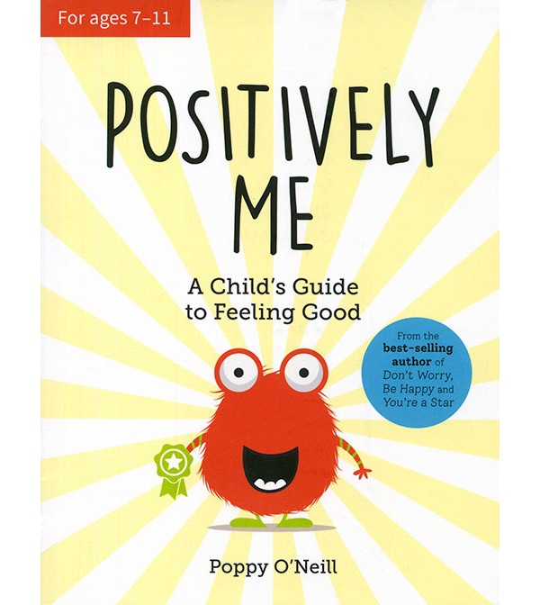 Positively Me: A Child`s Guide to Feeling Good