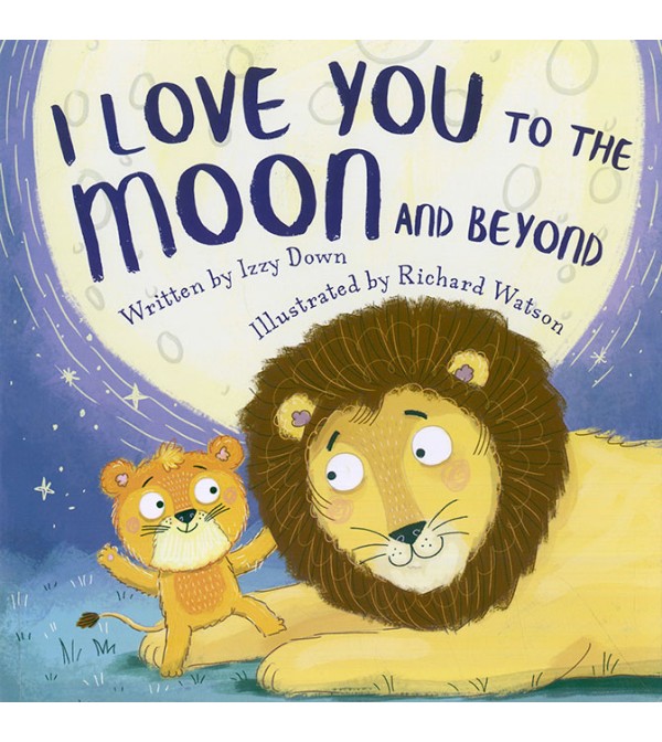 I Love You to the Moon and Beyond