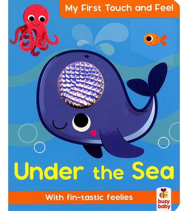 My First Touch and Feel Under the Sea