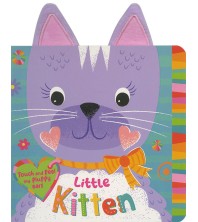 Little Kitten: Touch and Feel