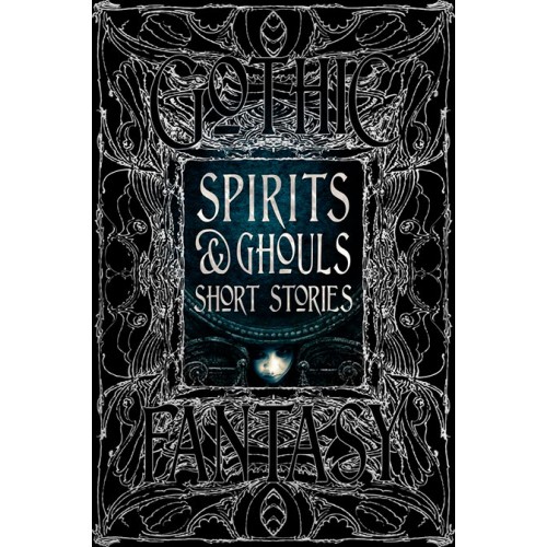 Gothic Fantasy Spirits & Ghouls Short Stories