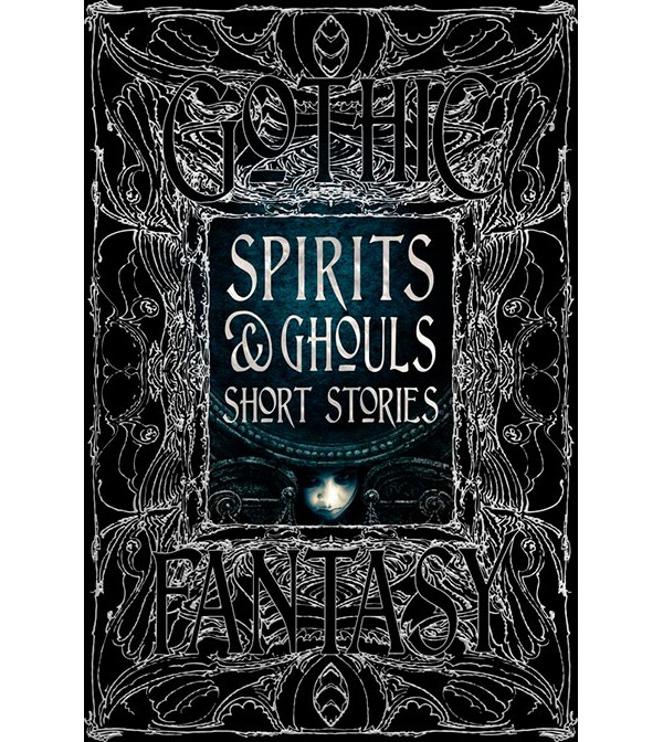 Gothic Fantasy Spirits & Ghouls Short Stories