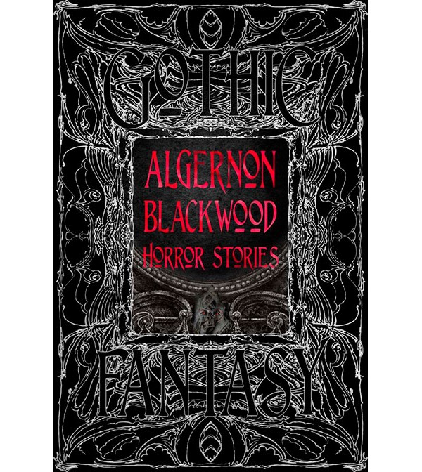 Gothic Fantasy Algernon Blackwood Horror Stories