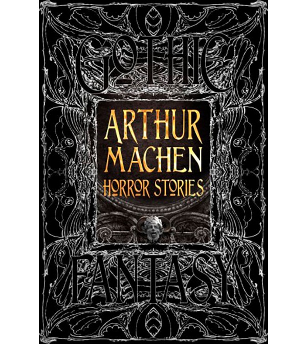 Gothic Fantasy Arthur Machen Horror Stories