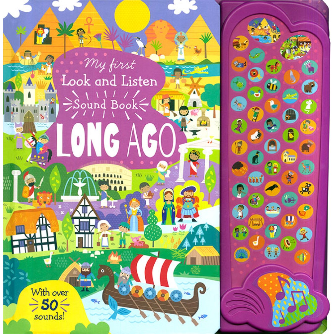 My First Look and Listen Sound Book Long Ago