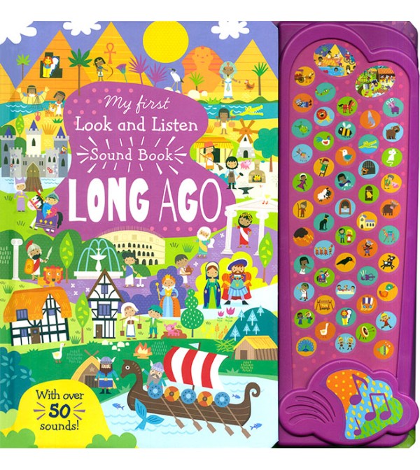 My First Look and Listen Sound Book Long Ago