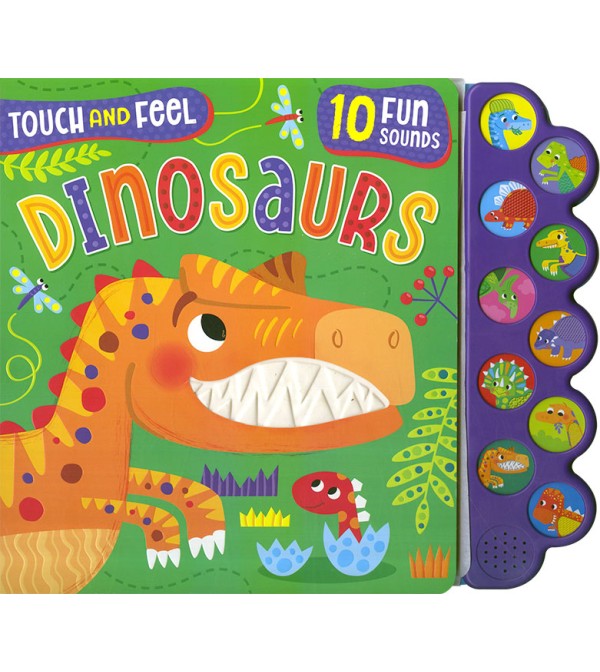 Touch and Feel Dinosaurs 10 Fun Sounds