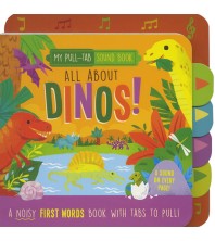 My Pull-Tab Sound Book: All About Dinos