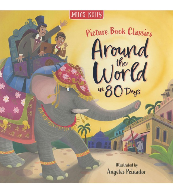 Picture Book Classics: Around the World in 80 Days