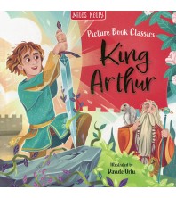 Picture Book Classics: King Arthur