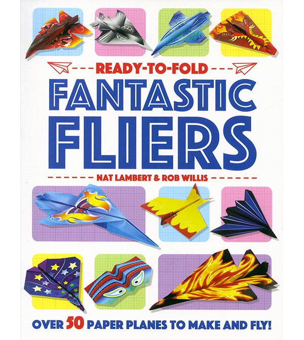 Ready-to-Fold: Fantastic Fliers