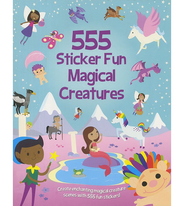 555 Sticker Fun Magical Creatures