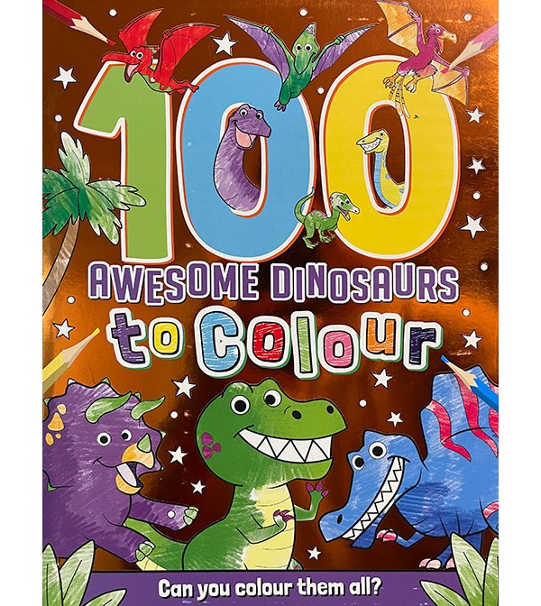100 Awesome Dinosaurs to Colour