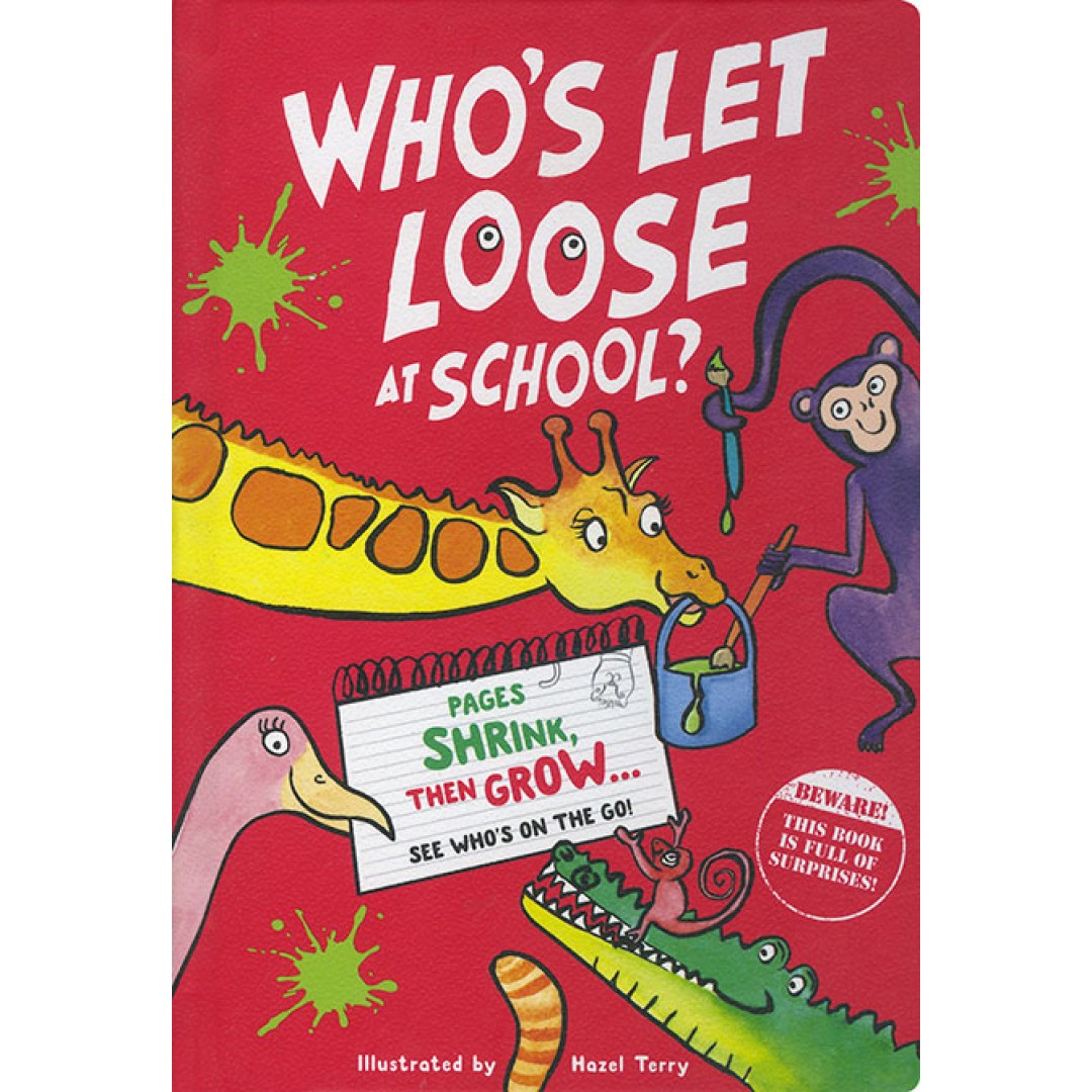 Who`s Let Loose at School?