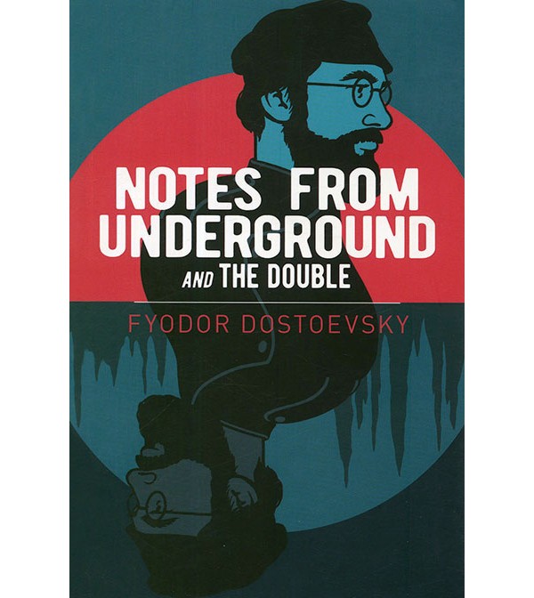 Notes From Underground and the Double