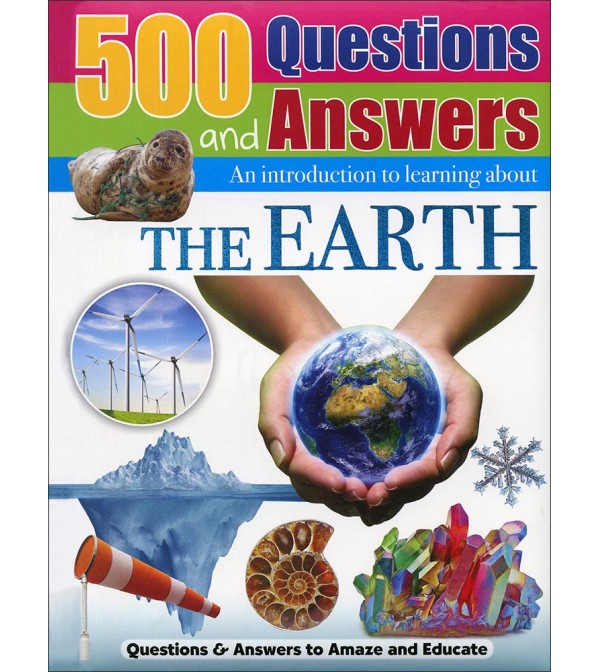 500 Questions and Answers the Earth