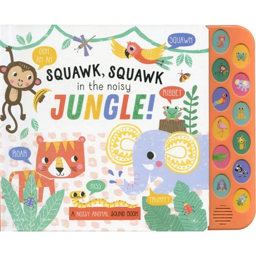 Squawk, Squawk in the Noisy Jungle