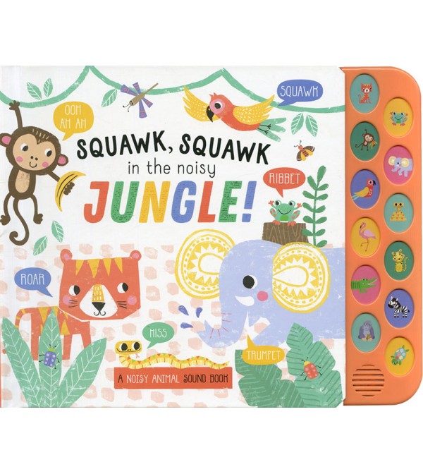 Squawk, Squawk in the Noisy Jungle