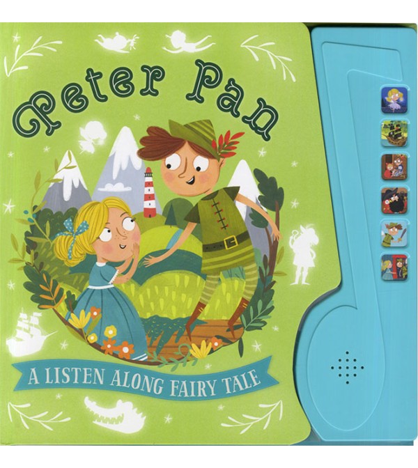 Peter Pan: A Listen Along Fairy Tale