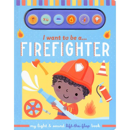 I Want to be a Firefighter