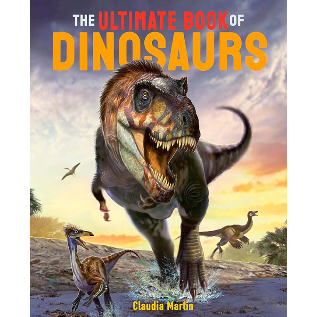 The Ultimate Book of Dinosaurs